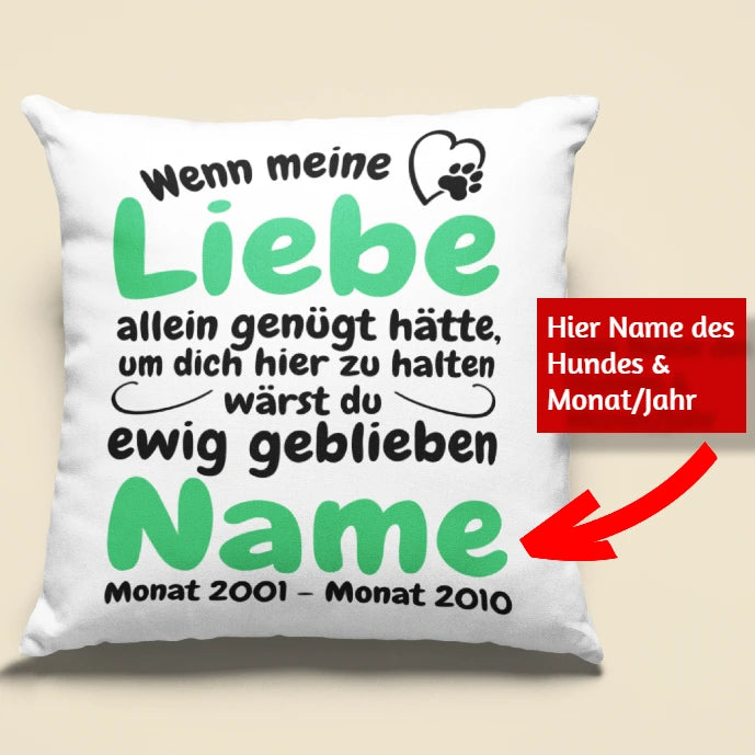 Wenn Liebe allein genügt hätte – Gedenk-Kissen