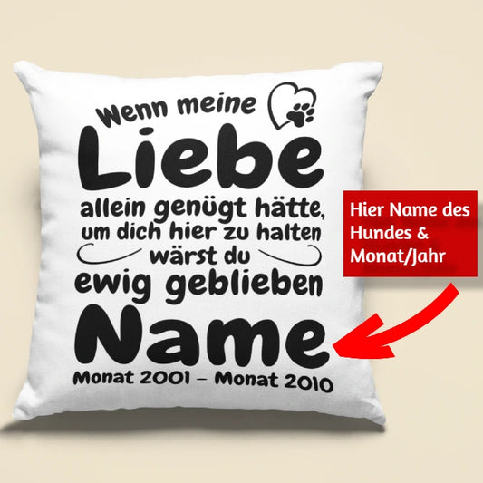 Wenn Liebe allein genügt hätte – Gedenk-Kissen